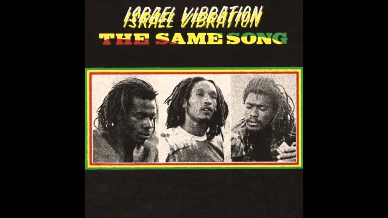 Israel Vibration – The Same Song (1978)