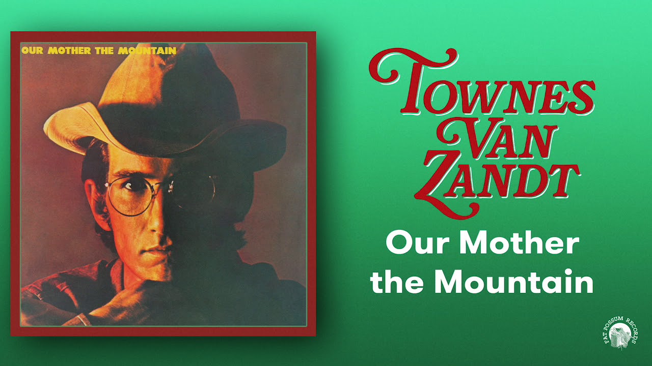 Townes Van Zandt – Our Mother the Mountain